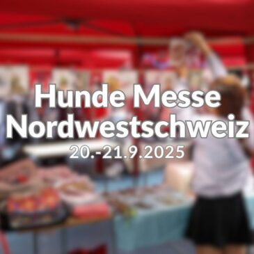 Wir sind an der Hundemesse Liestal